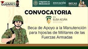 Beca Elisa Acuña de apoyo a la Manutención de hijos de militares de las Fuerzas Armadas Mexicanas