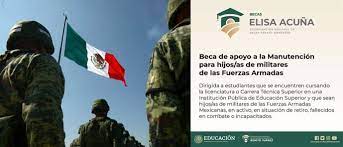 Beca Elisa Acuña de apoyo a la Manutención de hijos de militares de las Fuerzas Armadas Mexicanas