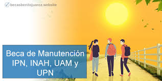Becas Elisa Acuña – Beca para Apoyo a la Manutención ENAH, IPN, UAM, UPN